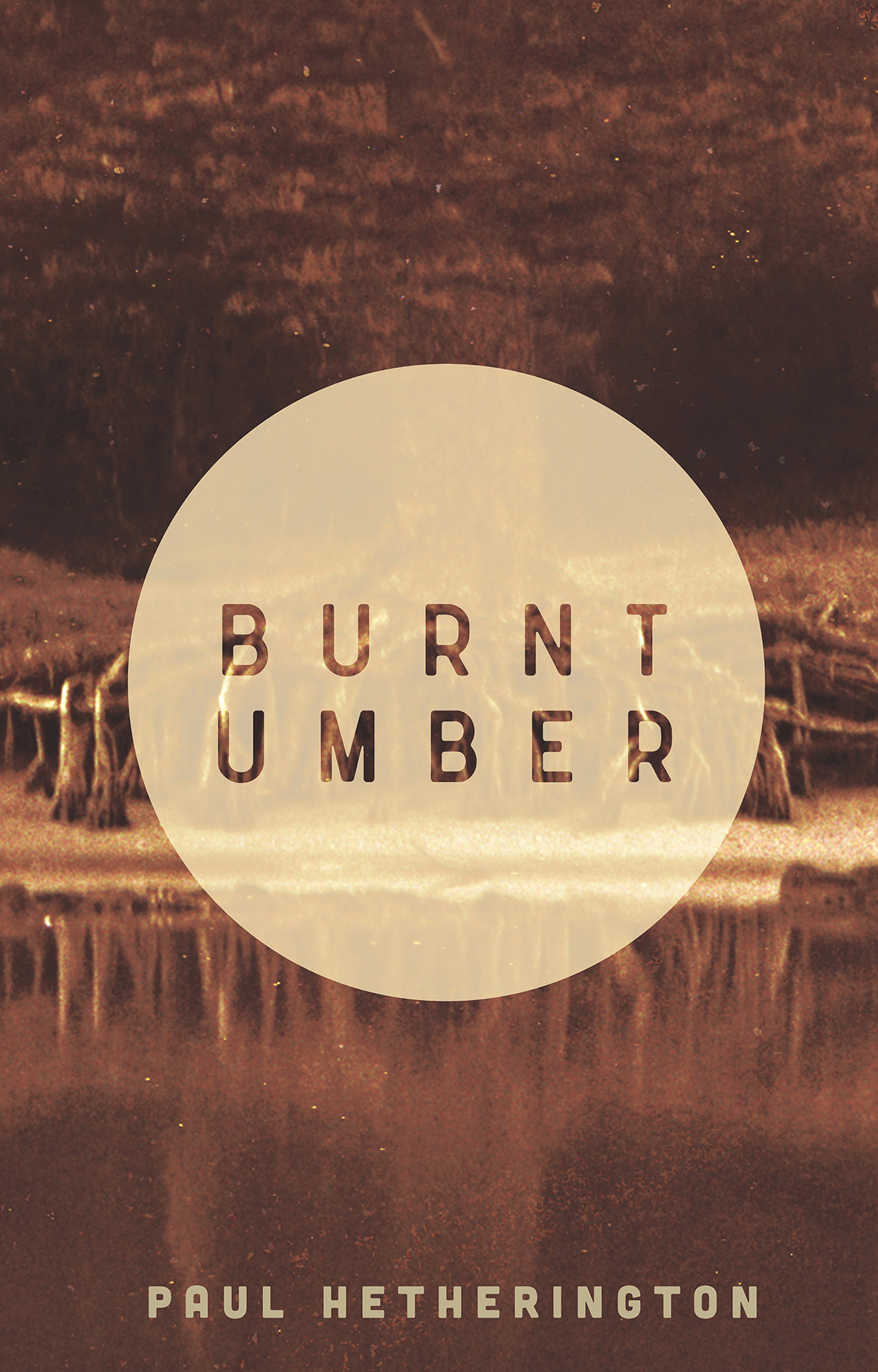 Poetry and Language ‘doing itself right’: a Review of Paul Hetherington’s ‘Burnt Umber’
