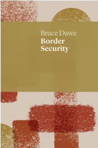 Bruce Dawe, Border Security