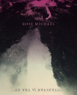 Rose Michael: The Art of Navigation